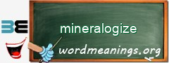 WordMeaning blackboard for mineralogize